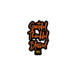 Load image into Gallery viewer, Grateful Thankful Blessed Sticker
