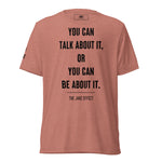 Load image into Gallery viewer, Talk About It or Be About It T-Shirt
