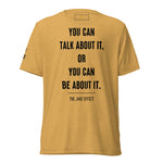 Load image into Gallery viewer, Talk About It or Be About It T-Shirt
