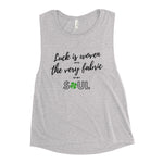Load image into Gallery viewer, Luck is Woven Ladies’ Muscle Tank
