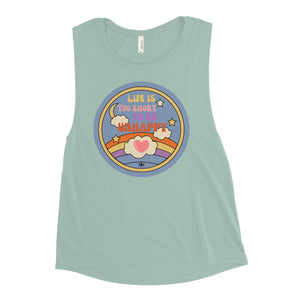 Life is Too Short Ladies’ Muscle Tank